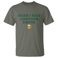 Irish I Had Another Drink T Shirt Funny St Patricks Day Beer Drinking Joke Pub Humor