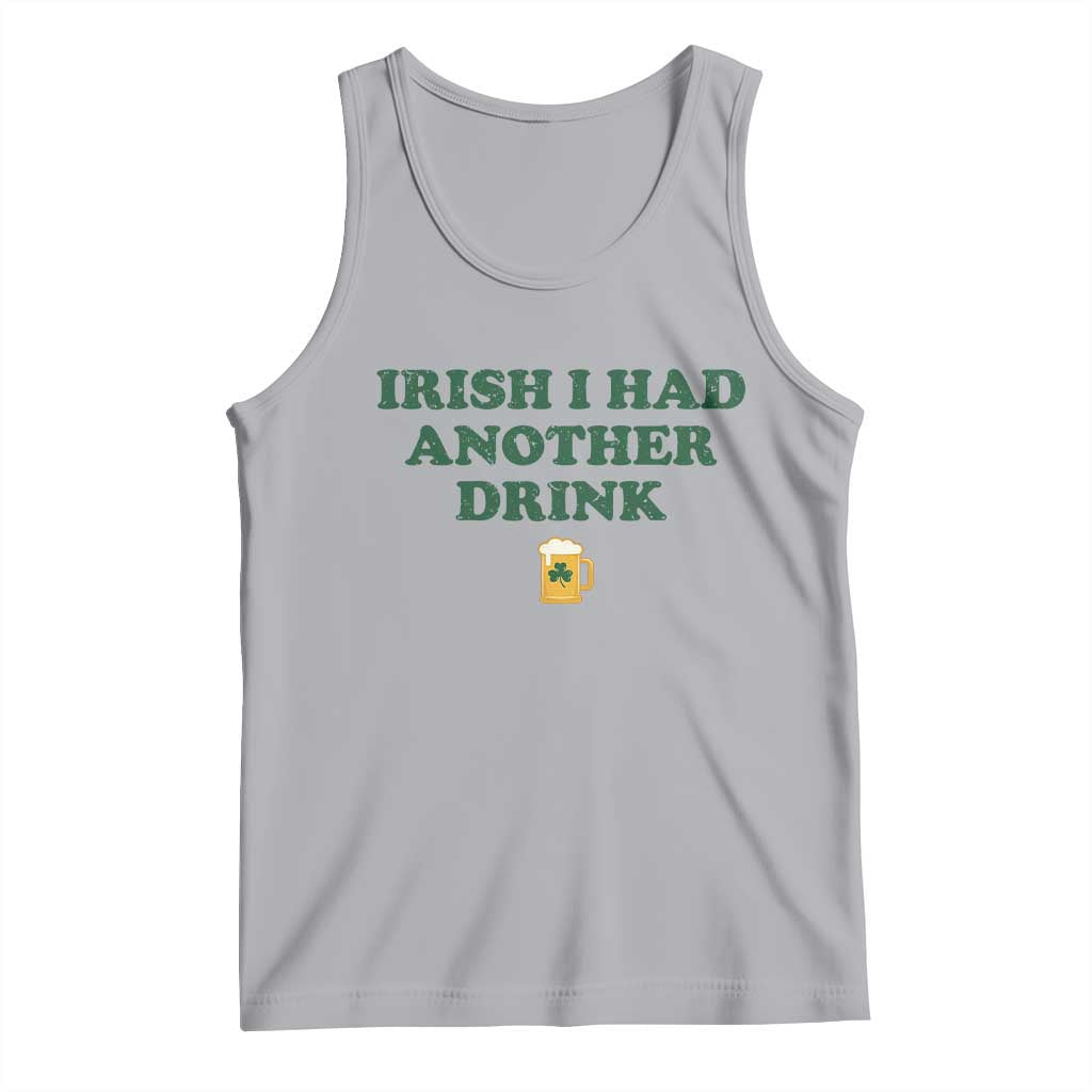 Irish I Had Another Drink Tank Top Funny St Patricks Day Beer Drinking Joke Pub Humor