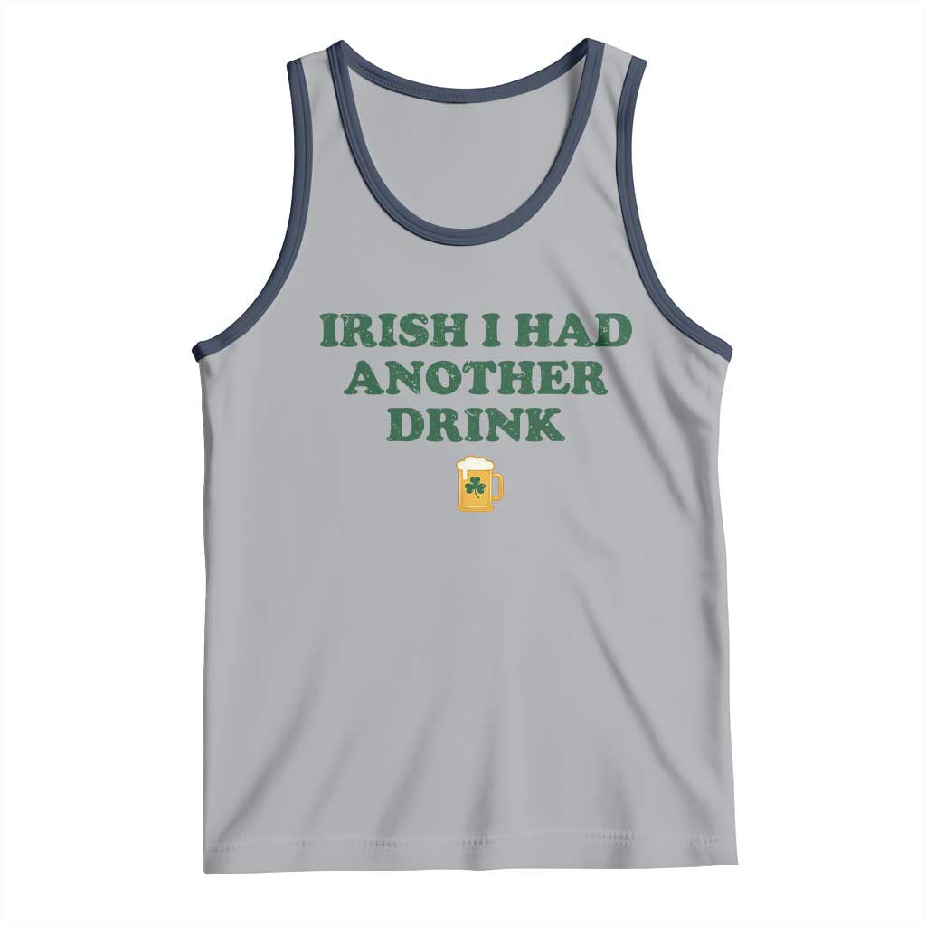 Irish I Had Another Drink Tank Top Funny St Patricks Day Beer Drinking Joke Pub Humor