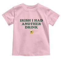Irish I Had Another Drink Toddler T Shirt Funny St Patricks Day Beer Drinking Joke Pub Humor