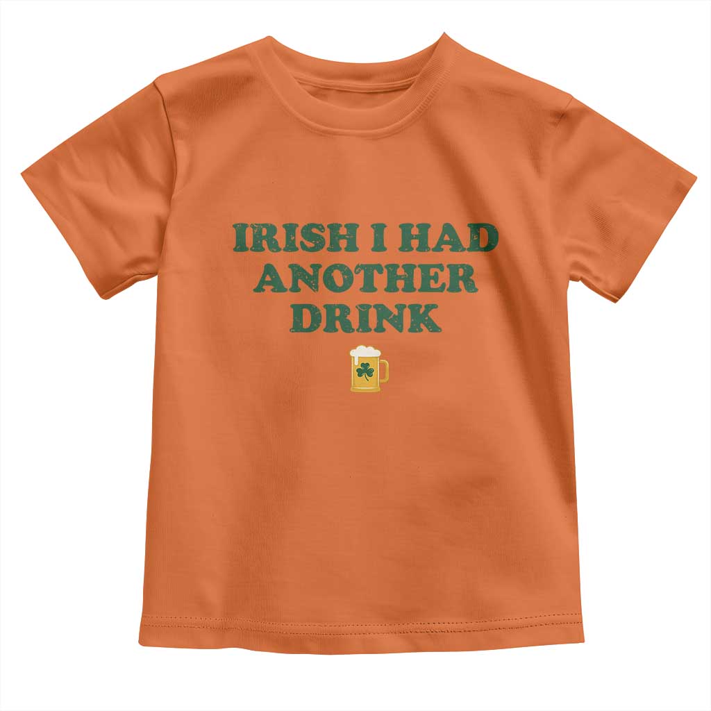 Irish I Had Another Drink Toddler T Shirt Funny St Patricks Day Beer Drinking Joke Pub Humor