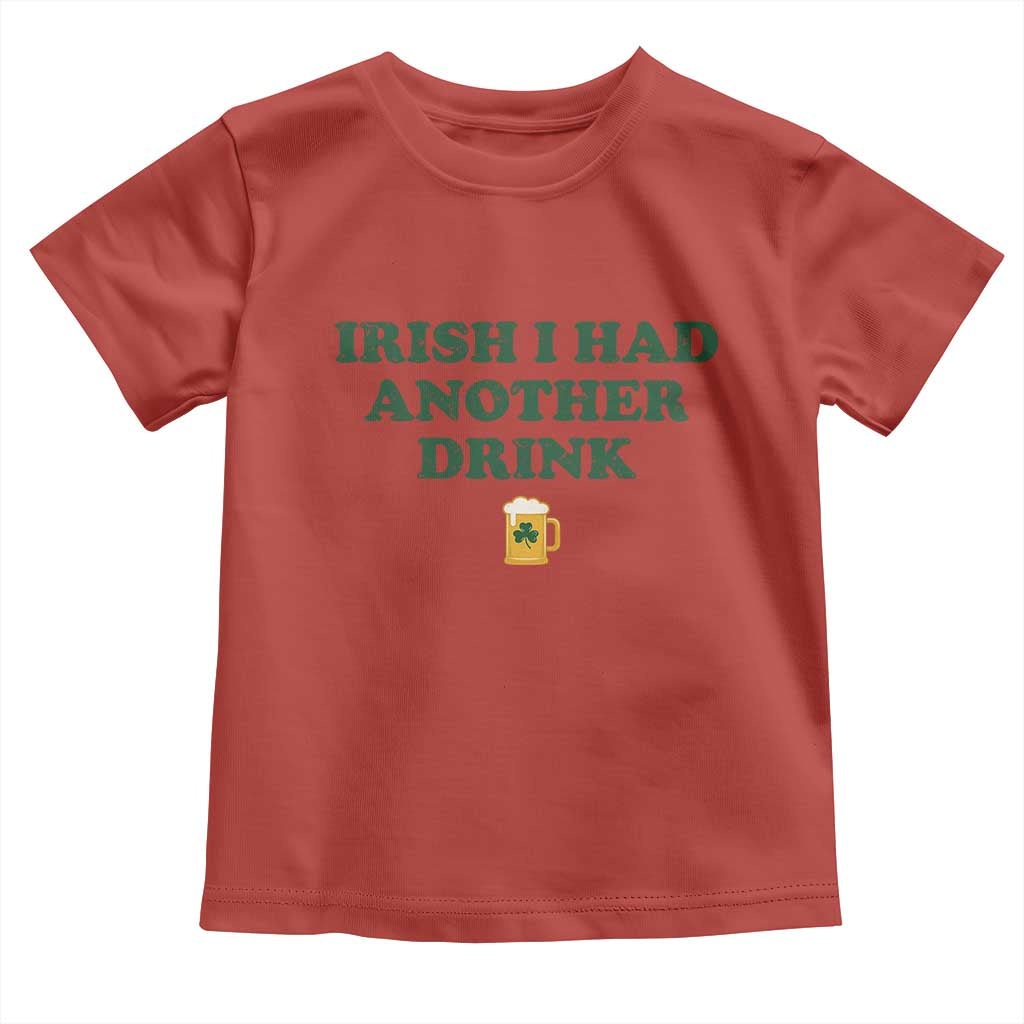 Irish I Had Another Drink Toddler T Shirt Funny St Patricks Day Beer Drinking Joke Pub Humor