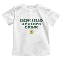 Irish I Had Another Drink Toddler T Shirt Funny St Patricks Day Beer Drinking Joke Pub Humor