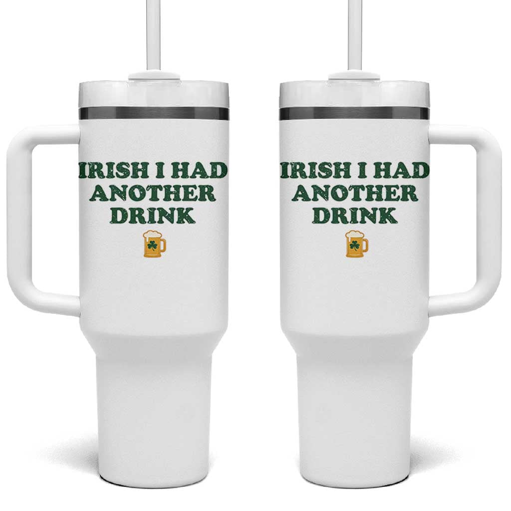 Irish I Had Another Drink Tumbler With Handle Funny St Patricks Day Beer Drinking Joke Pub Humor