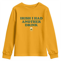 Irish I Had Another Drink Youth Sweatshirt Funny St Patricks Day Beer Drinking Joke Pub Humor