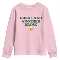 Irish I Had Another Drink Youth Sweatshirt Funny St Patricks Day Beer Drinking Joke Pub Humor