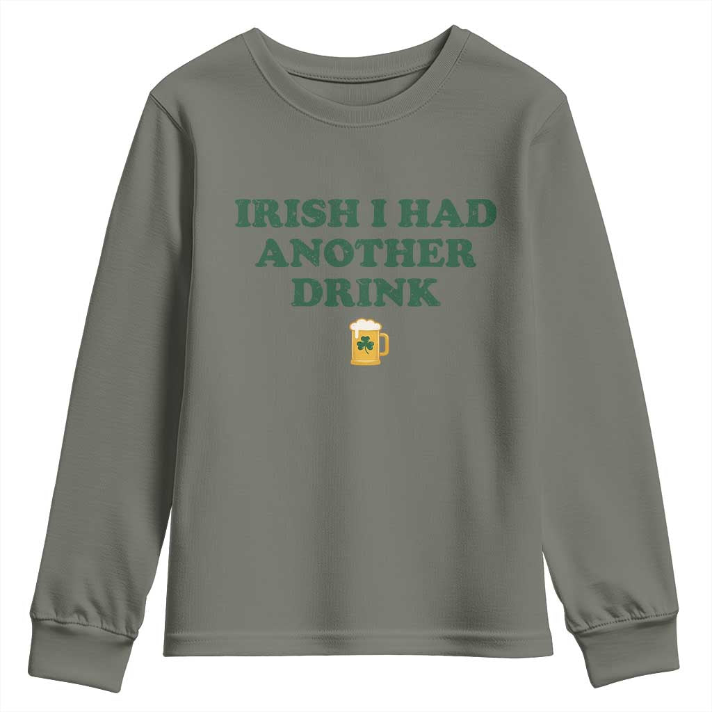 Irish I Had Another Drink Youth Sweatshirt Funny St Patricks Day Beer Drinking Joke Pub Humor