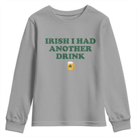 Irish I Had Another Drink Youth Sweatshirt Funny St Patricks Day Beer Drinking Joke Pub Humor