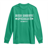 Funny Irish Goodbye Specialist Go Quietly Long Sleeve Shirt St Patricks Day Introvert Humor