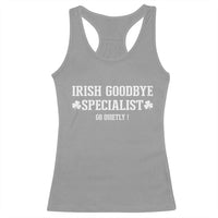 Funny Irish Goodbye Specialist Go Quietly Racerback Tank Top St Patricks Day Introvert Humor