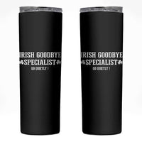 Funny Irish Goodbye Specialist Go Quietly Skinny Tumbler St Patricks Day Introvert Humor