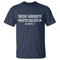 Funny Irish Goodbye Specialist Go Quietly T Shirt St Patricks Day Introvert Humor