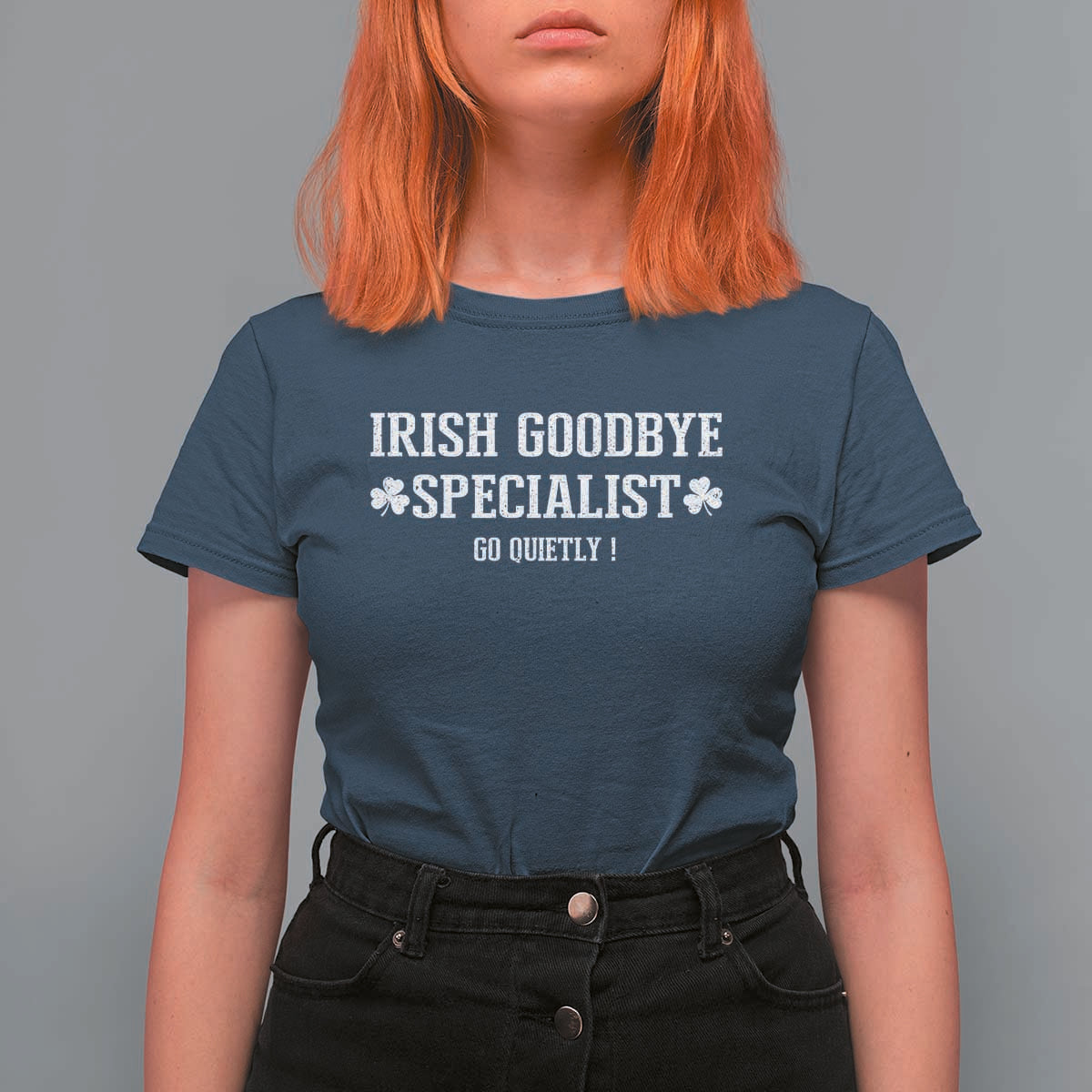 Funny Irish Goodbye Specialist Go Quietly T Shirt For Women St Patricks Day Introvert Humor