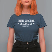 Funny Irish Goodbye Specialist Go Quietly T Shirt For Women St Patricks Day Introvert Humor