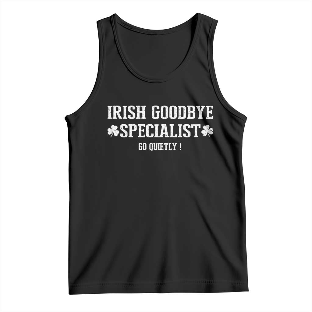 Funny Irish Goodbye Specialist Go Quietly Tank Top St Patricks Day Introvert Humor