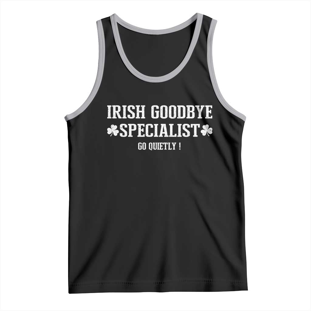 Funny Irish Goodbye Specialist Go Quietly Tank Top St Patricks Day Introvert Humor