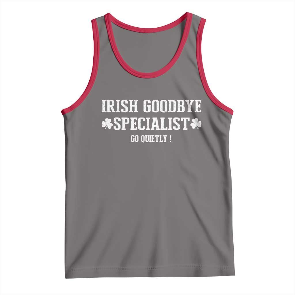 Funny Irish Goodbye Specialist Go Quietly Tank Top St Patricks Day Introvert Humor