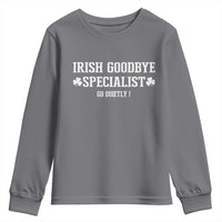 Funny Irish Goodbye Specialist Go Quietly Youth Sweatshirt St Patricks Day Introvert Humor