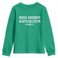 Funny Irish Goodbye Specialist Go Quietly Youth Sweatshirt St Patricks Day Introvert Humor