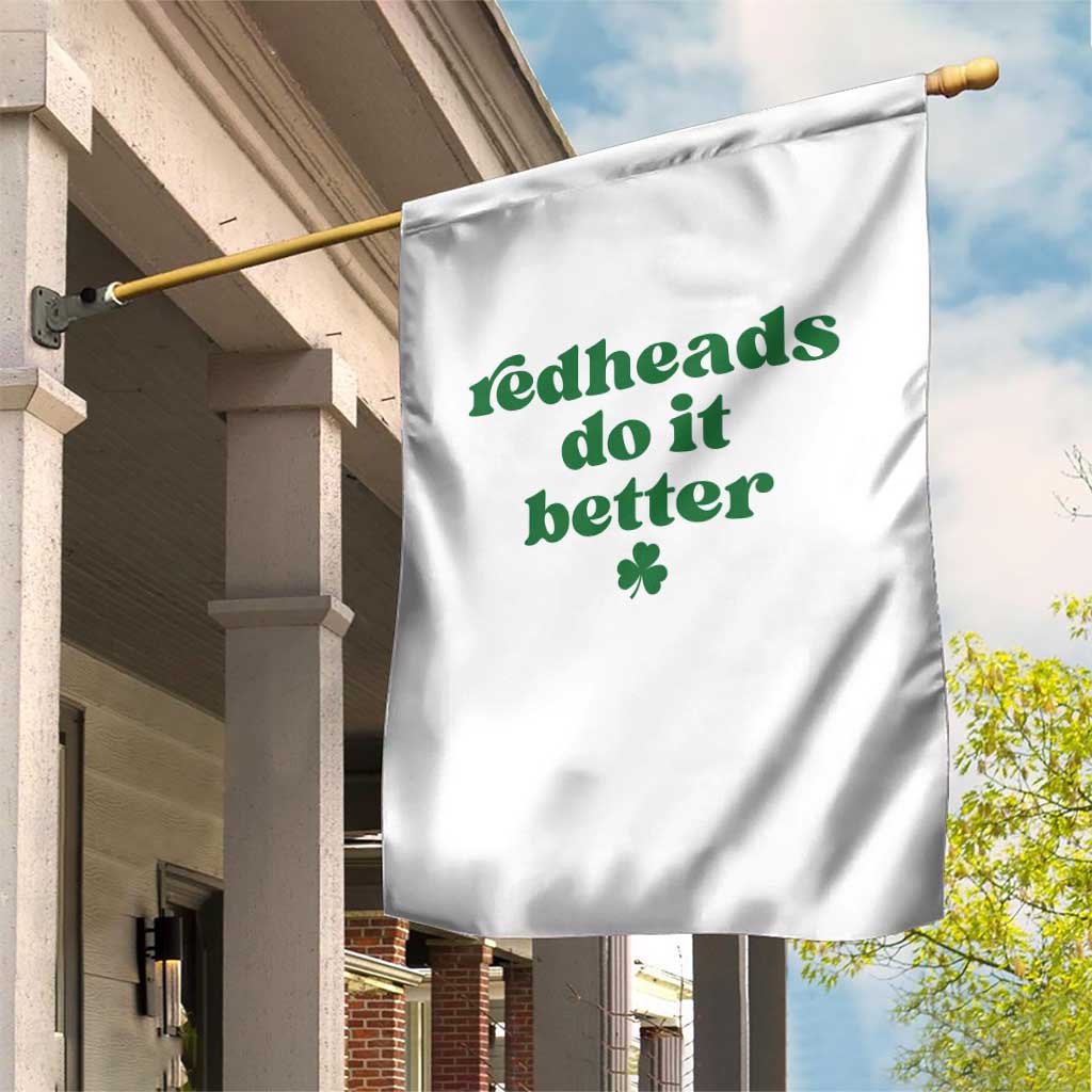 Redheads Do It Better Funny Irish Pride Garden Flag St Patricks Day Ginger Humor