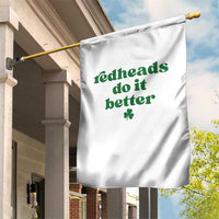 Redheads Do It Better Funny Irish Pride Garden Flag St Patricks Day Ginger Humor