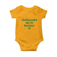 Redheads Do It Better Funny Irish Pride Baby Onesie St Patricks Day Ginger Humor