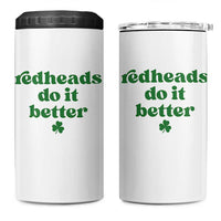 Redheads Do It Better Funny Irish Pride 4 in 1 Can Cooler Tumbler St Patricks Day Ginger Humor