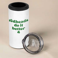 Redheads Do It Better Funny Irish Pride 4 in 1 Can Cooler Tumbler St Patricks Day Ginger Humor