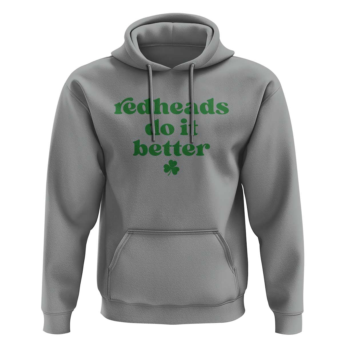 Redheads Do It Better Funny Irish Pride Hoodie St Patricks Day Ginger Humor