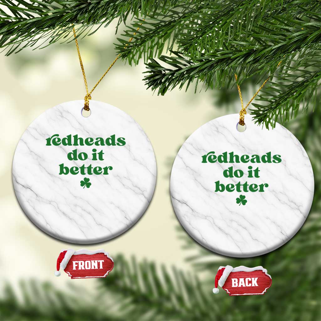 Redheads Do It Better Funny Irish Pride Ceramic Ornament St Patricks Day Ginger Humor