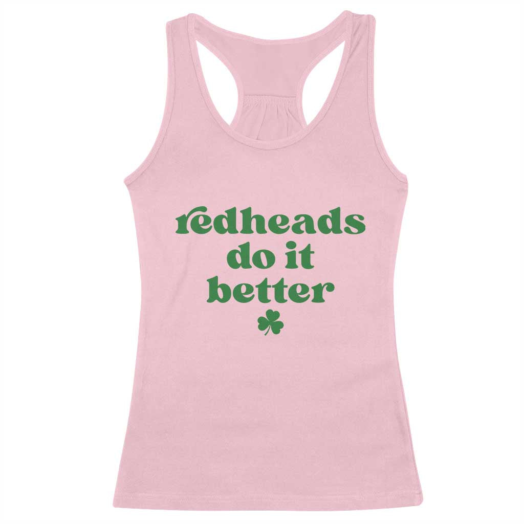 Redheads Do It Better Funny Irish Pride Racerback Tank Top St Patricks Day Ginger Humor
