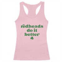 Redheads Do It Better Funny Irish Pride Racerback Tank Top St Patricks Day Ginger Humor