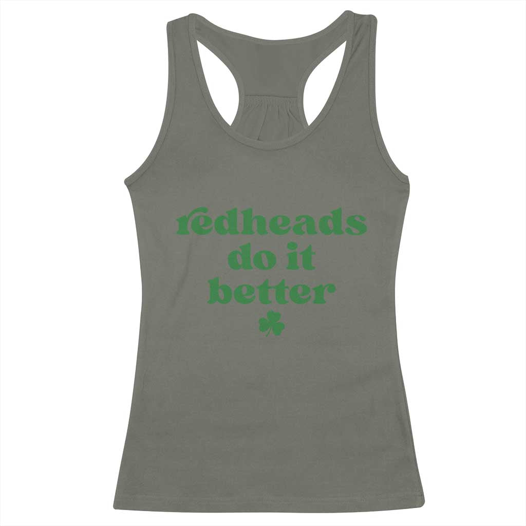 Redheads Do It Better Funny Irish Pride Racerback Tank Top St Patricks Day Ginger Humor