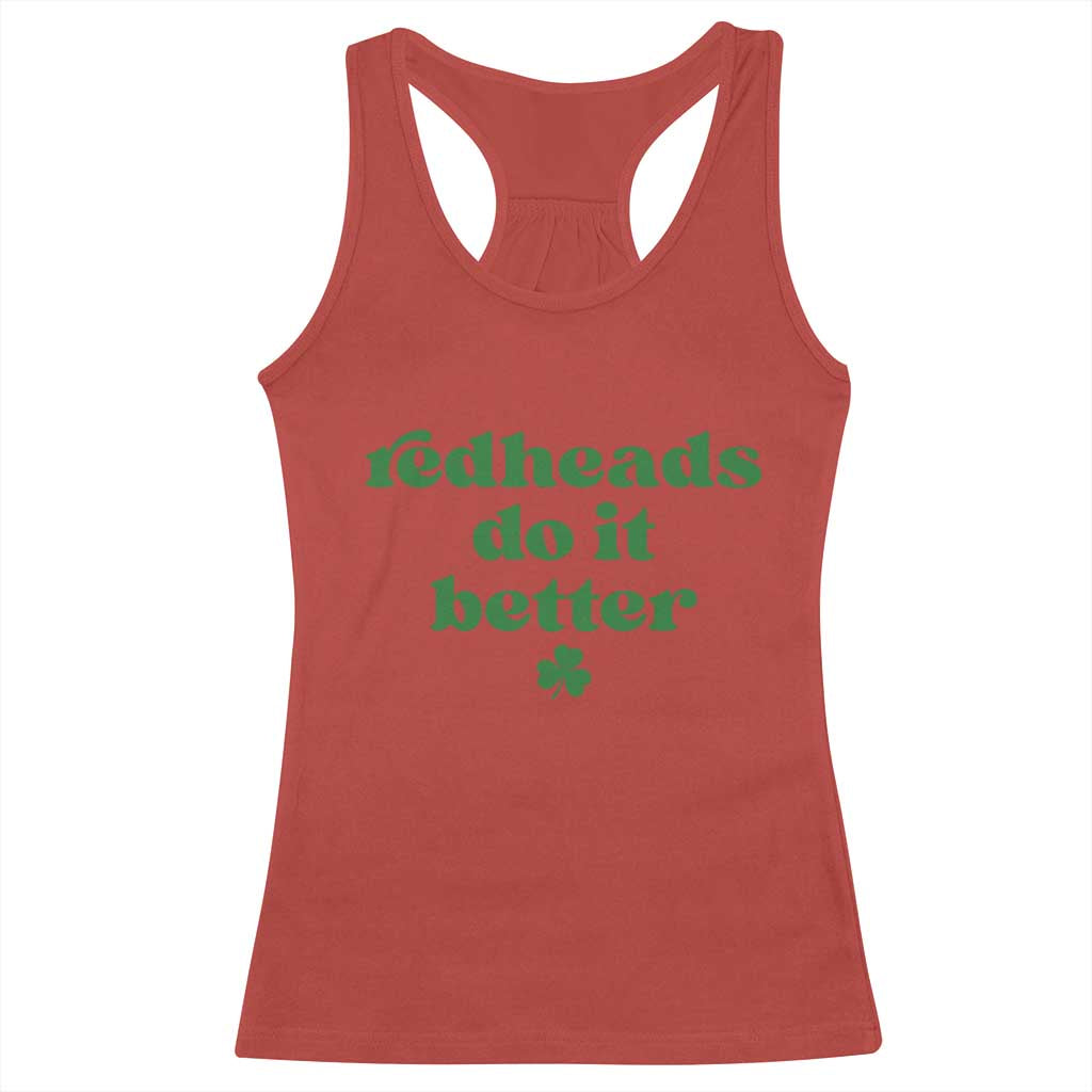 Redheads Do It Better Funny Irish Pride Racerback Tank Top St Patricks Day Ginger Humor