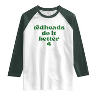 Redheads Do It Better Funny Irish Pride Raglan Shirt St Patricks Day Ginger Humor