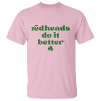Redheads Do It Better Funny Irish Pride T Shirt St Patricks Day Ginger Humor
