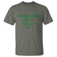 Redheads Do It Better Funny Irish Pride T Shirt St Patricks Day Ginger Humor