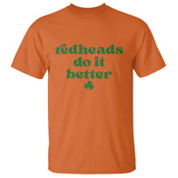 Redheads Do It Better Funny Irish Pride T Shirt St Patricks Day Ginger Humor
