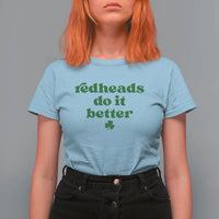 Redheads Do It Better Funny Irish Pride T Shirt For Women St Patricks Day Ginger Humor