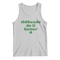 Redheads Do It Better Funny Irish Pride Tank Top St Patricks Day Ginger Humor