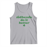 Redheads Do It Better Funny Irish Pride Tank Top St Patricks Day Ginger Humor