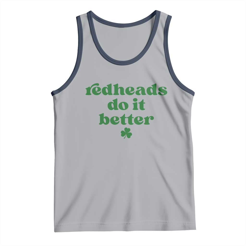 Redheads Do It Better Funny Irish Pride Tank Top St Patricks Day Ginger Humor
