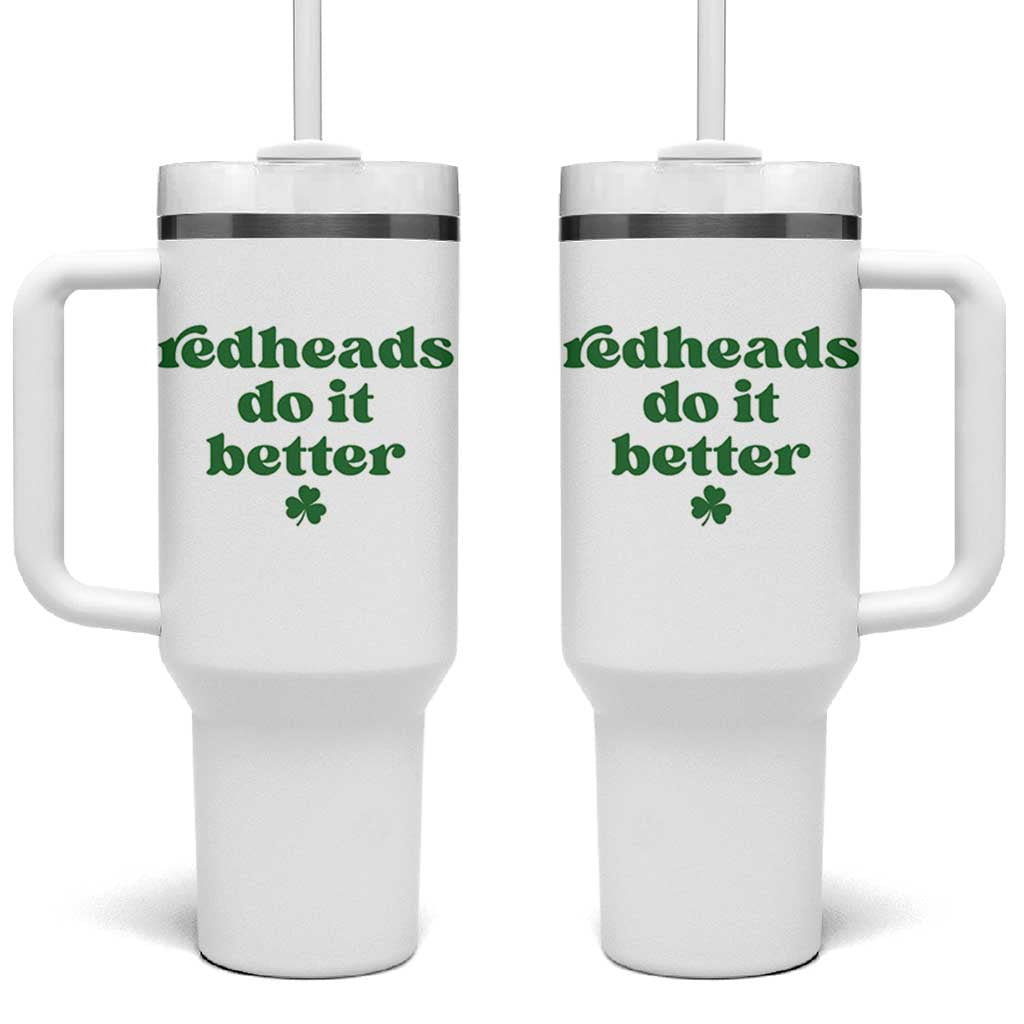 Redheads Do It Better Funny Irish Pride Tumbler With Handle St Patricks Day Ginger Humor