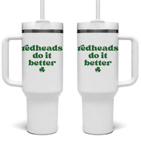 Redheads Do It Better Funny Irish Pride Tumbler With Handle St Patricks Day Ginger Humor