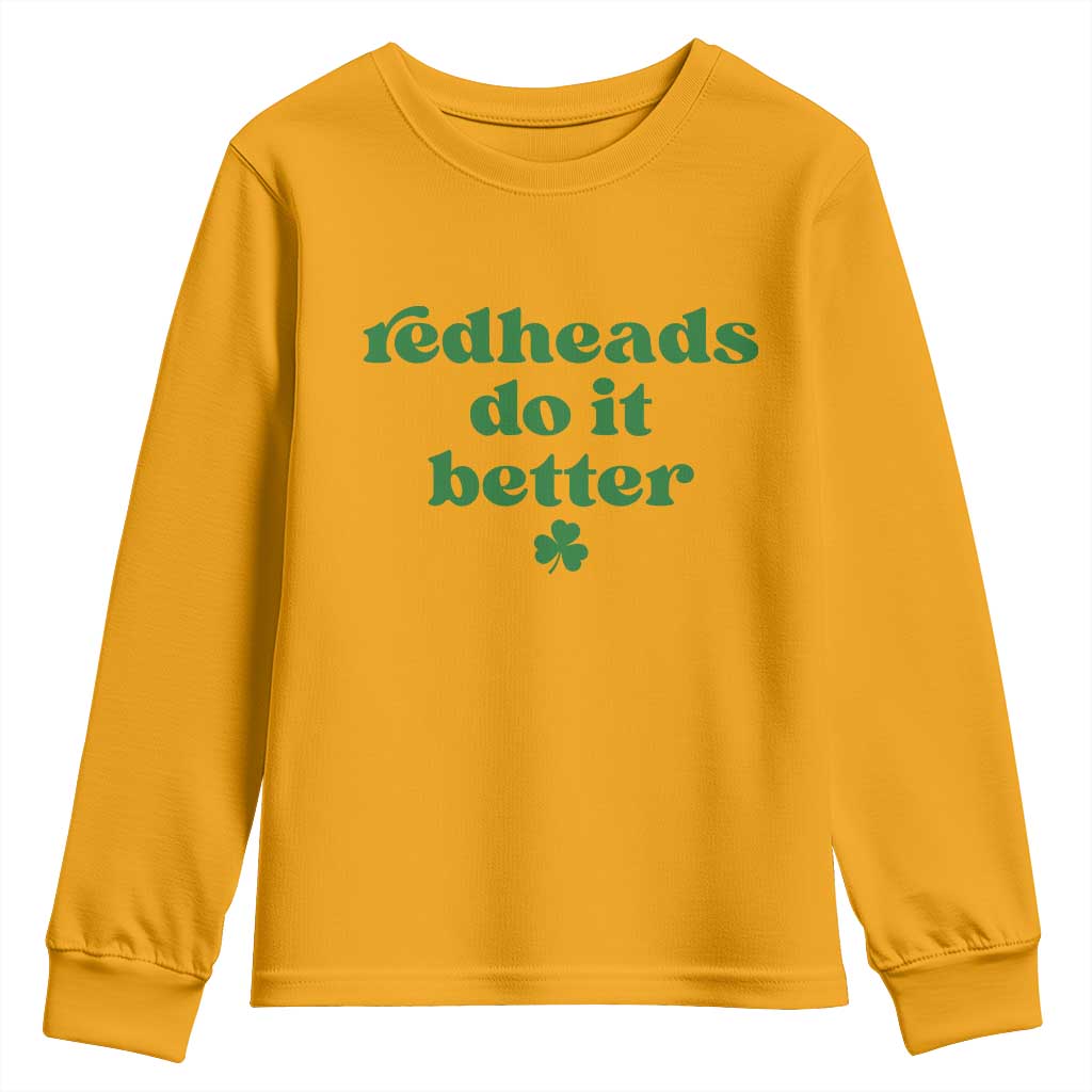 Redheads Do It Better Funny Irish Pride Youth Sweatshirt St Patricks Day Ginger Humor