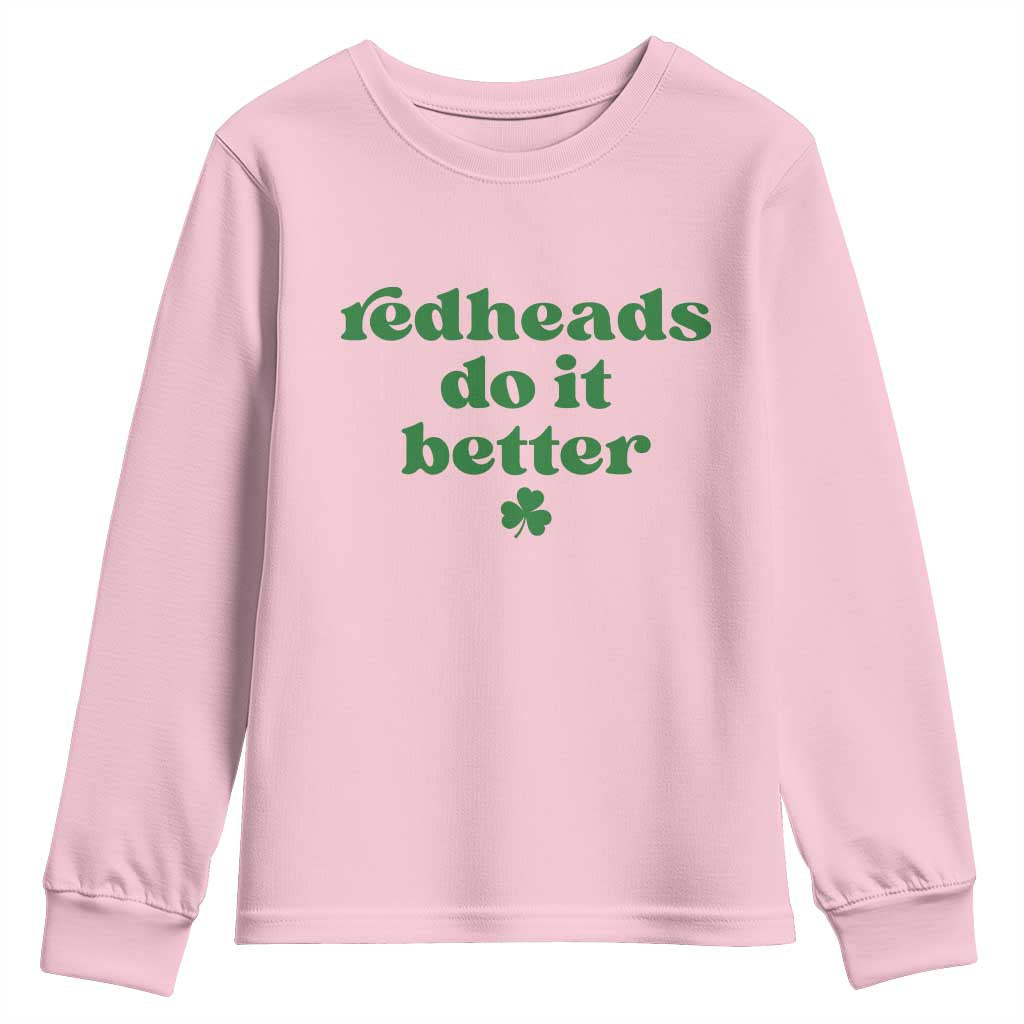 Redheads Do It Better Funny Irish Pride Youth Sweatshirt St Patricks Day Ginger Humor