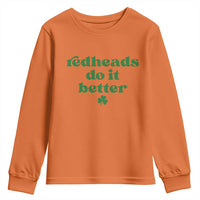 Redheads Do It Better Funny Irish Pride Youth Sweatshirt St Patricks Day Ginger Humor