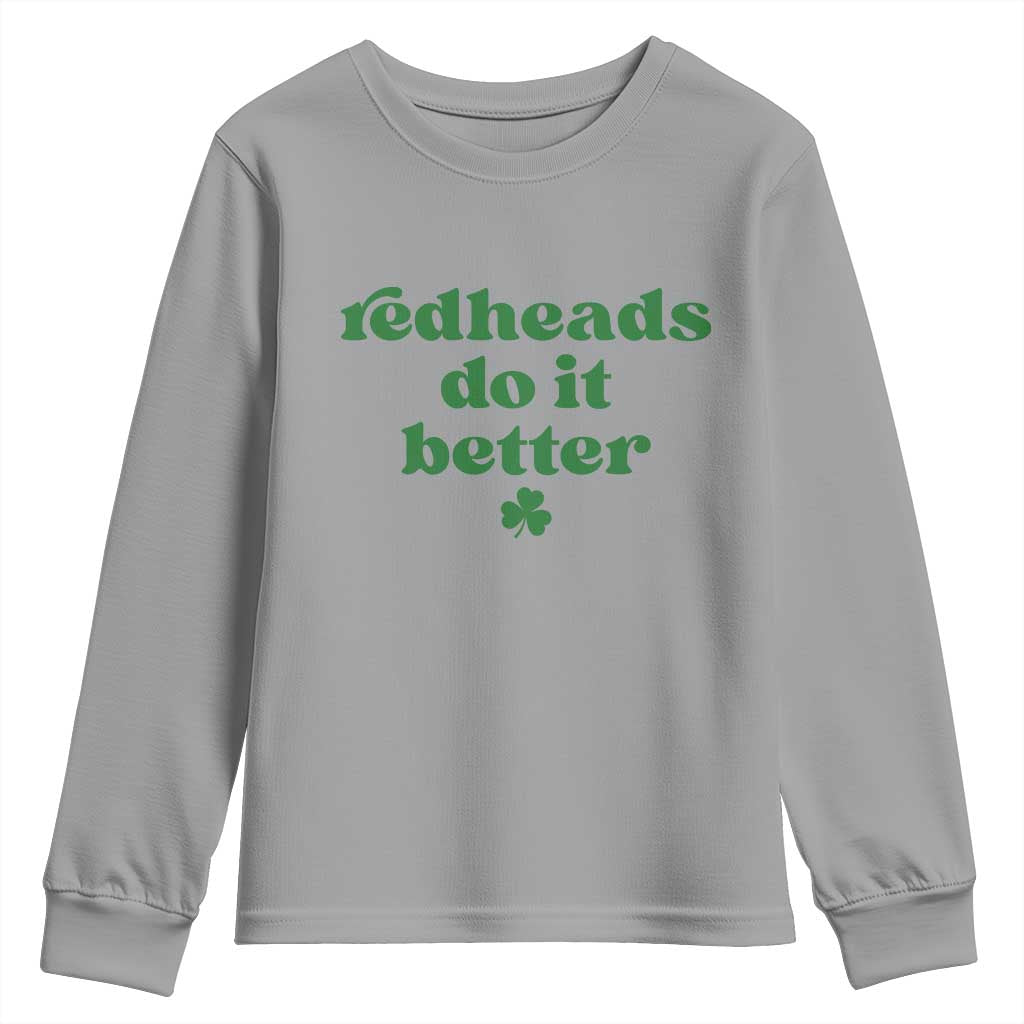 Redheads Do It Better Funny Irish Pride Youth Sweatshirt St Patricks Day Ginger Humor
