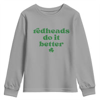 Redheads Do It Better Funny Irish Pride Youth Sweatshirt St Patricks Day Ginger Humor