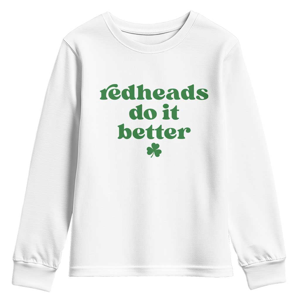 Redheads Do It Better Funny Irish Pride Youth Sweatshirt St Patricks Day Ginger Humor